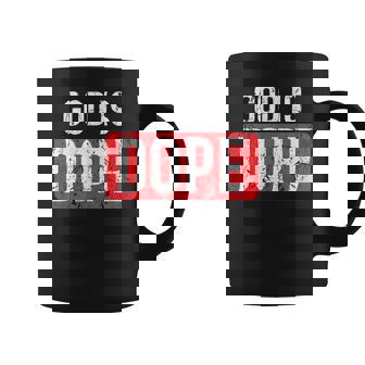 God Is Dope Christian Faith Believer Graphic Print Coffee Mug - Monsterry