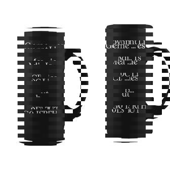 Government Lies Media Lies CDC Lies But God Is Truth Graphic Print Coffee Mug - Monsterry