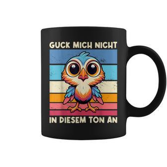 Guck Mich Nicht In Diesem Ton An Lustigerogel Spruch Tassen - Geschenkecke