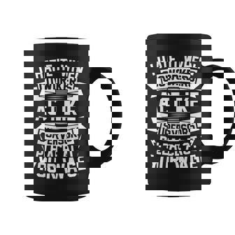 I Hate It When Coworkers Act Like Supervisors Coworker Graphic Print Coffee Mug - Monsterry