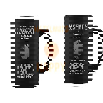 Hazelnuts Make Me Happy You Not So Much Tank Top Graphic Print Coffee Mug - Monsterry