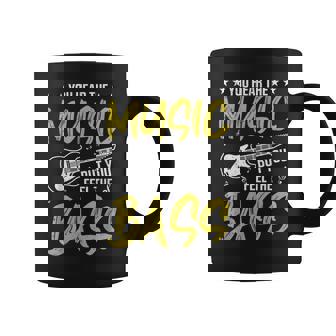 You Hear The Music But You Feel The Bass Guitar Bajista Taza de café - Regaloses