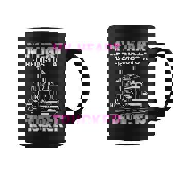 My Heart Belongs To A Trucker Wife Girlfriend Truck Driver Coffee Mug - Seseable