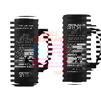 Hes Not Just a Drill Sergeant Hes My Dad Military Army Graphic Print Coffee Mug - Monsterry