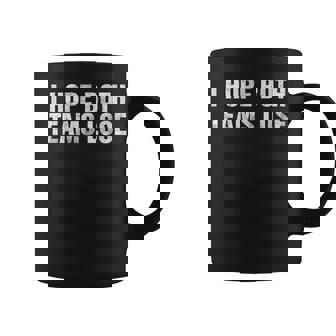I Hope Both Teams Lose Vintage Sports Humor Tailgate Coffee Mug - Thegiftio