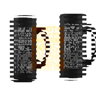 House Music Lover Shirt Not Everyone Understands House Music Graphic Print Coffee Mug - Monsterry