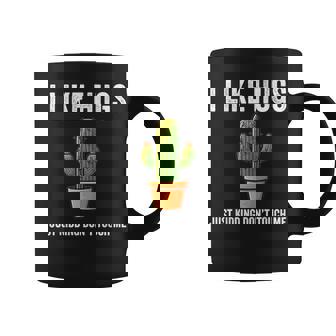 I Like Hugs Just Kidding Don't Touch Me Cactus Sarcasm Graphic Print Coffee Mug - Monsterry