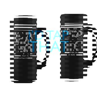Humoristique Avec Inscription I'd Tap That Tasse - Cadeauxyz