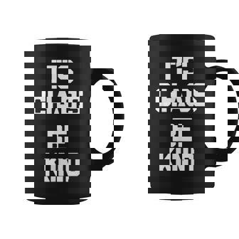 Humoristique Avec Inscription It's Chaos Be Kind Tasse - Cadeauxyz
