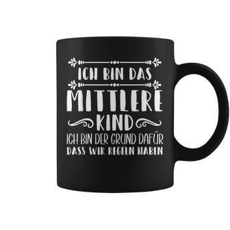 Ich Bin Das Mittelkind Ich Bin Der Grund Für Die Rueln I Tassen - Geschenkecke