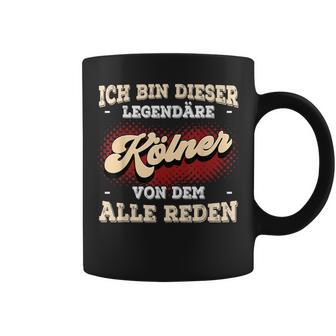 Ich Bin Dieser Legendäre Kölner Köln Tassen - Geschenkecke