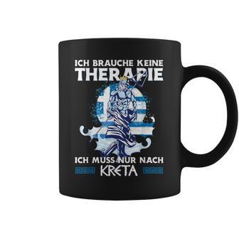 Ich Brauche Keine Therapie Ich Muss Nur Nach Kreta Tassen - Geschenkecke