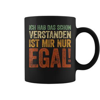 Ich Hab Das Schonerstanden Ist Mir Nur Egal Tassen - Geschenkecke