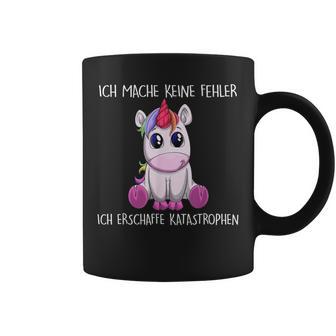 Ich Mache Keine Fehler Ich Erschaffe Katastrophen Einhorn Tassen - Geschenkecke