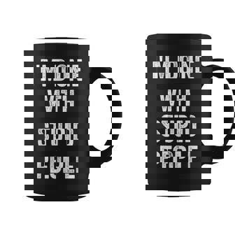 I'm Done With Stupid People Graphic Print Coffee Mug - Monsterry