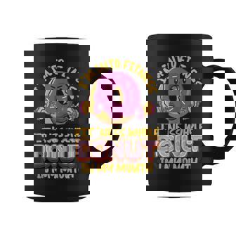 I'm Into Fitness Donut In My Mouth Yeast Pastry Doughnut Tee Tank Top Graphic Print Coffee Mug - Monsterry