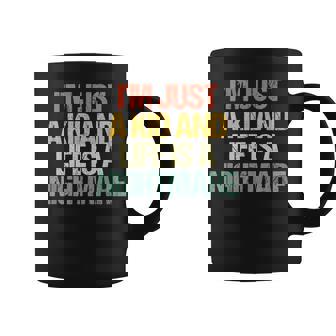 I'm Just A Kid & Life Is A Nightmare Divertido Dicho Sarcástico Taza de café - Regaloses