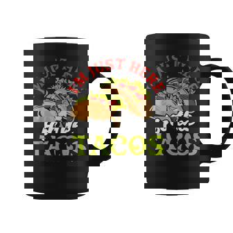 I'm Just Here For The Tacos Shell Mexican Food Enchilada Pun Graphic Print Coffee Mug - Monsterry