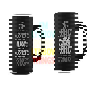 I'm Lyubov Doing Lyubov Things Fun Nombre Personalizado Lyubov Taza de café - Regaloses