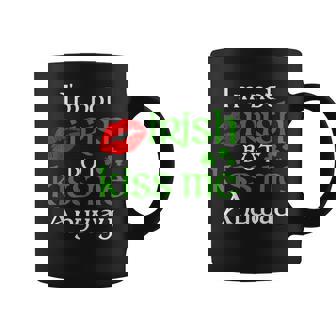 I'm Not Irish But Kiss Me Anyway St Patrick Day Irish Graphic Print Coffee Mug - Monsterry