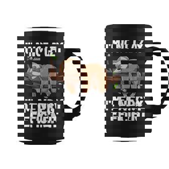 I'm Not Lazy I'm Energy Efficient Sloth Coffee Mug - Seseable