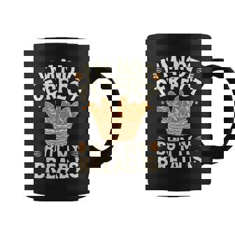 I'm Not Perfect But My Bread Is Bread Baking Coffee Mug | Mazezy