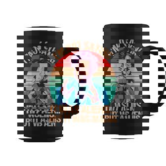 I'm Not Saying It Was Aliens But It Was Aliens Vintage Coffee Mug - Seseable