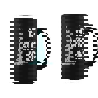 I'm With Her Shirt Statue Of Liberty Political Resist Gear Graphic Print Coffee Mug - Monsterry