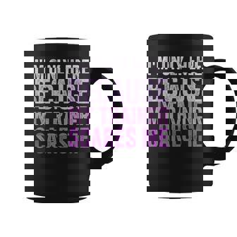 I'm Only Here Because My Trainer Scares Me Retro Workout Coffee Mug - Monsterry