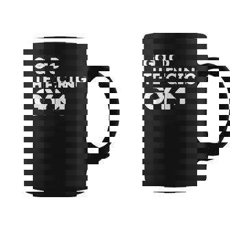 Ir Al Puto Gimnasio Cita Músculos Gimnasio Fresco Diseño Amantes Taza de café - Regaloses