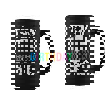 It's My 11Th Birthday Bro 11Th Birthday Broma 11 Years Taza de café - Regaloses