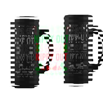 It's A Bit Nipply Out I Mean Nippy Out Merry Christmas Graphic Print Coffee Mug - Monsterry