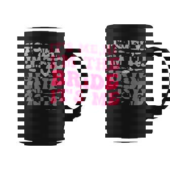 It's Me Hi I'm The Bride Its Me Bride To Be Wedding Taza de café - Regaloses