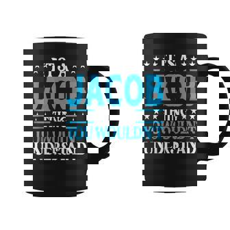 It's A Jacob Thing Surname Team Family Last Name Jacob Graphic Print Coffee Mug - Monsterry