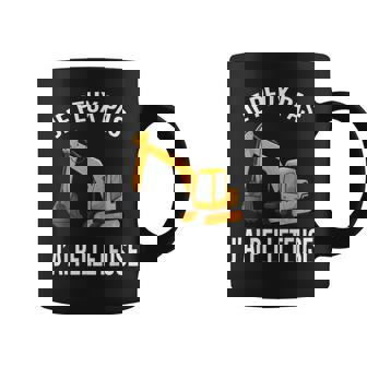 Je Peux Pas J'ai Pelleteuse Conducteur D'engins De Pelles Tasse - Cadeauxyz