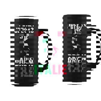 Je Peux Pas J'me Barre En Italie Italie Tasse - Cadeauxyz