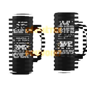 Je Suis Géomètre Et Toi Quel Est Ton Super Pouvoir Tasse - Cadeauxyz