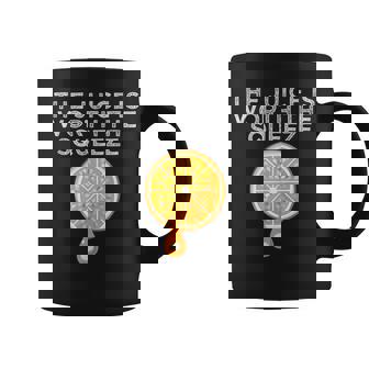 The Juice Is Worth The Squeeze Orange Juice Graphic Print Coffee Mug - Monsterry