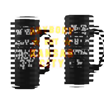 Kc Anybody But Kansas City Coffee Mug | Mazezy