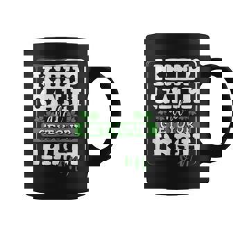 Keep Calm And Get Your Irish On St Patricks Day Lucky Shirt Tank Top Graphic Print Coffee Mug - Monsterry