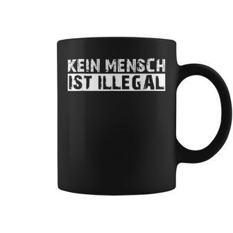 Kein Mensch Ist Illegal Anti Rassismus Tolerance Tassen - Geschenkecke