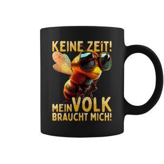 Keine Zeit Meinolk Braucht Mich Beekeeper Tassen - Geschenkecke