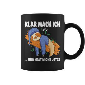 Klar Mach Ich Nur Nicht Jetzt Pyjamas Sloth Morgenmuffel Tassen - Geschenkecke