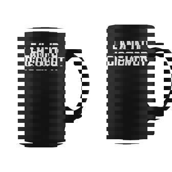 Lean Into Discomfort Funny Saying Sarcastic Novelty T-Shirt Graphic Print Coffee Mug - Monsterry