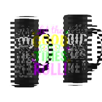 Let Good Times Roll Mardi Gras Coffee Mug | Mazezy