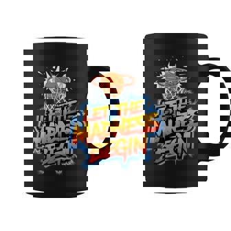 Let The Madness Begin Basketball Hoops Squad Family Coffee Mug | Mazezy