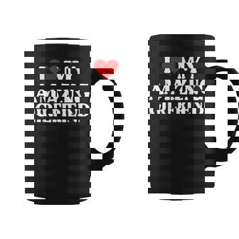 I Love My Amazing Girlfriend I Heart My Hot Girlfriend Coffee Mug | Seseable CA