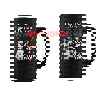 I Love To Crack Dad Jokes Snow Much Father's Christmas Tank Top Graphic Print Coffee Mug - Monsterry