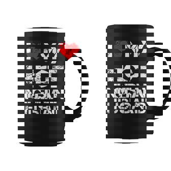 I Love My Hot Nigerian Husband Camisa De Esposa Taza de café - Regaloses