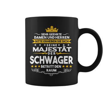 His Majesty Der Schwager Entry Den Raum Tassen - Geschenkecke